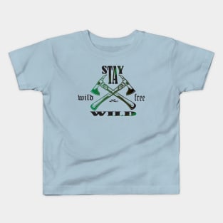 stay wild and free Kids T-Shirt